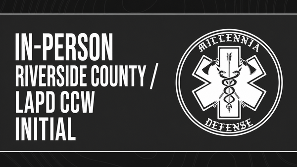 In-Person Riverside County / LAPD CCW Initial Course