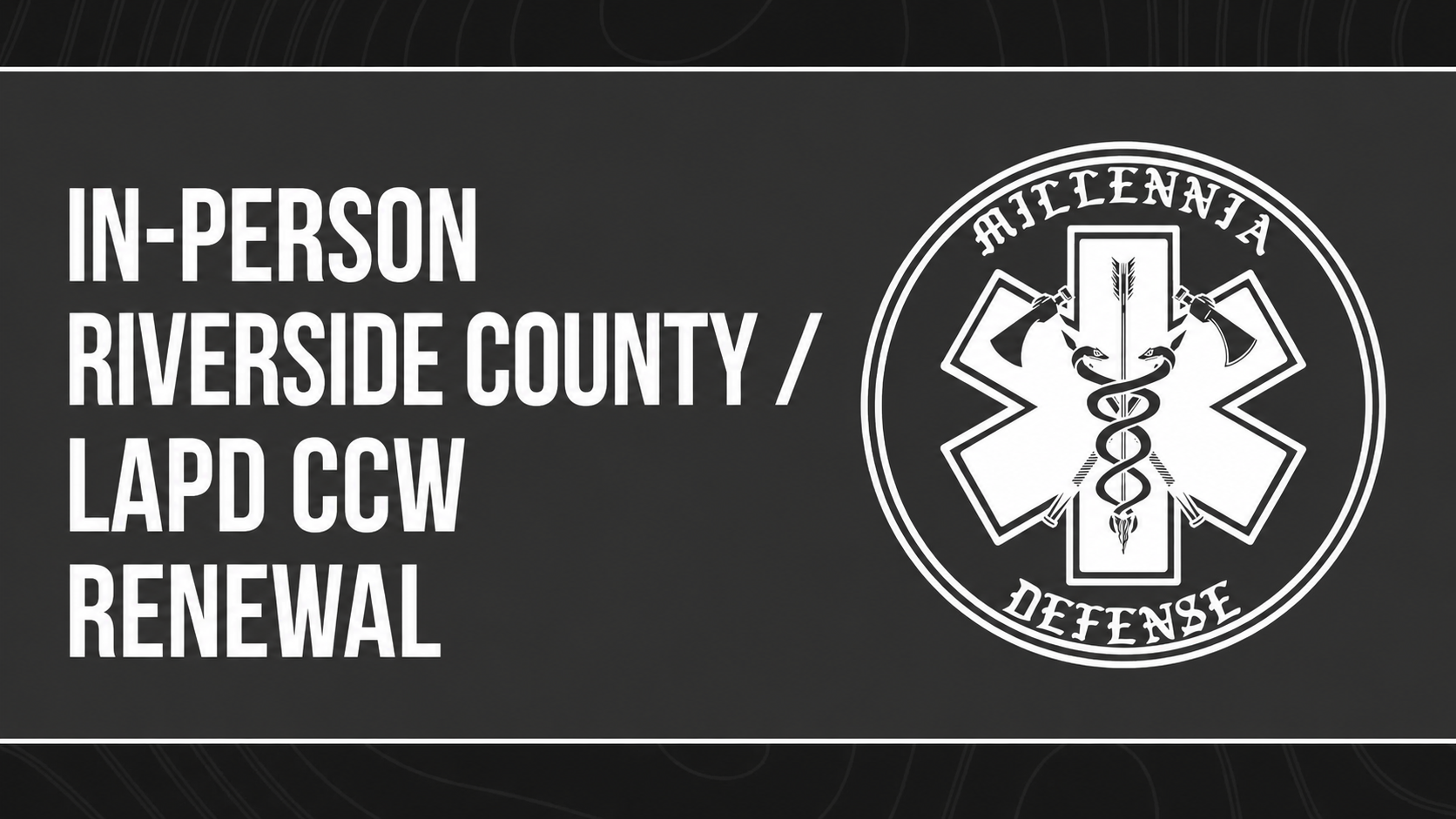 In-Person Riverside County / LAPD CCW Renewal Course