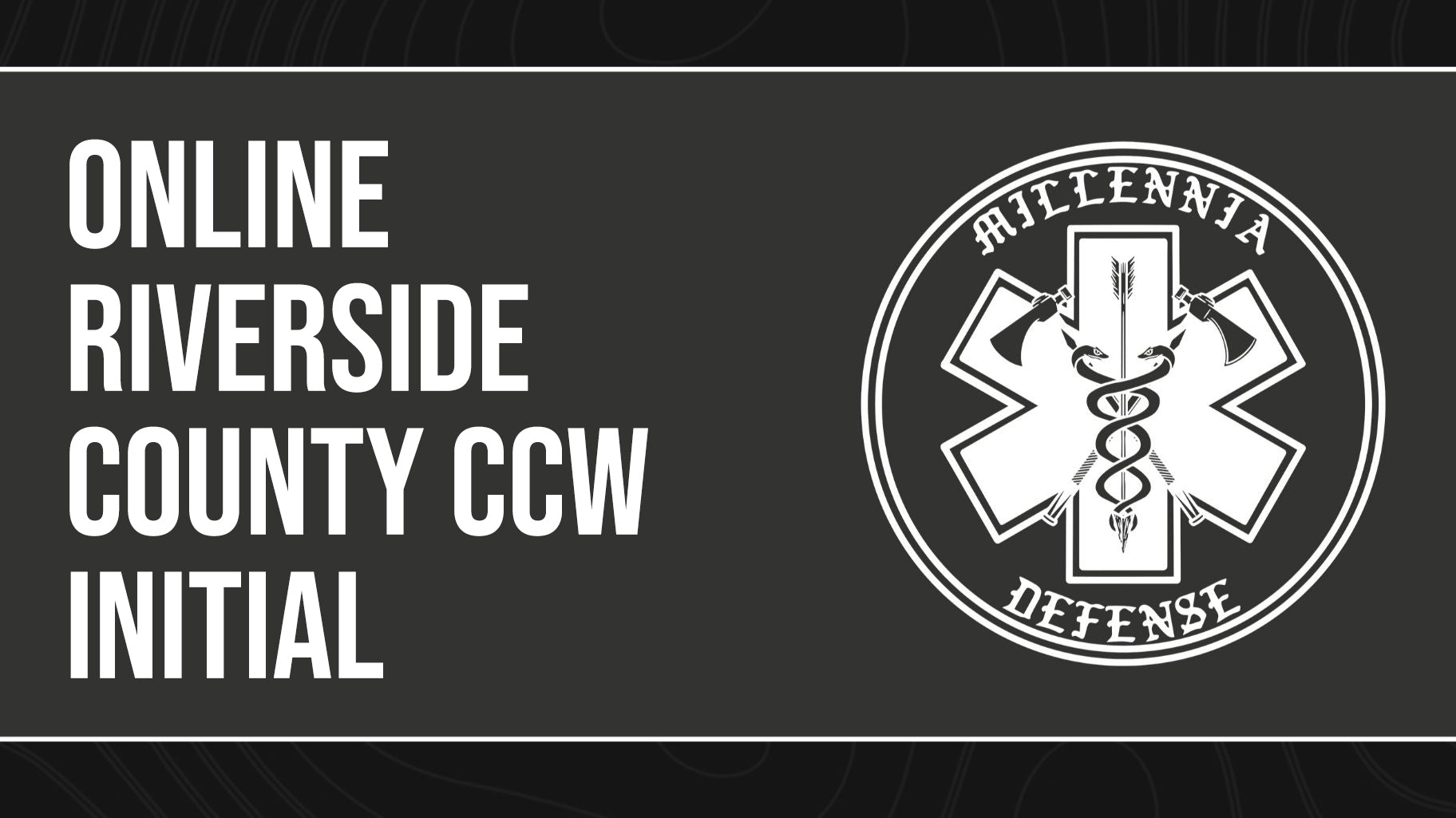 Riverside County CCW — Initial